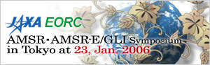 AMSR·AMSR-E/GLI Symposium 2006 in Tokyo